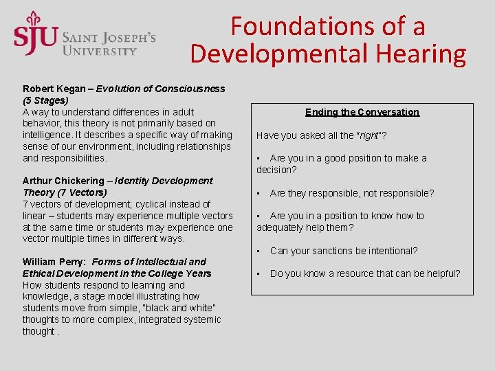 Foundations of a Developmental Hearing Robert Kegan – Evolution of Consciousness (5 Stages) A