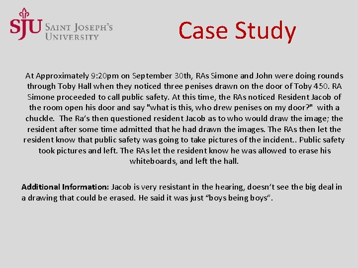 Case Study At Approximately 9: 20 pm on September 30 th, RAs Simone and