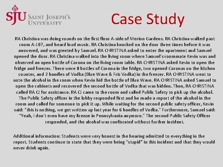 Case Study RA Christina was doing rounds on the first floor A-side of Merion