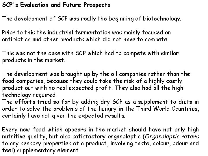 SCP's Evaluation and Future Prospects The development of SCP was really the beginning of