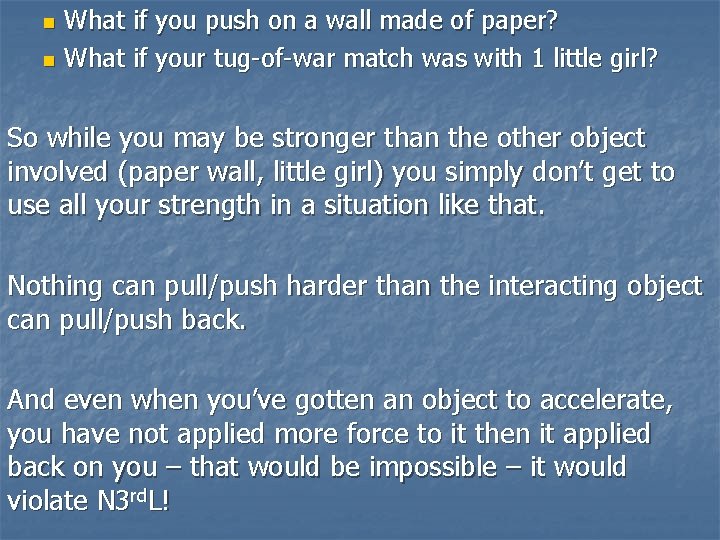 What if you push on a wall made of paper? n What if your