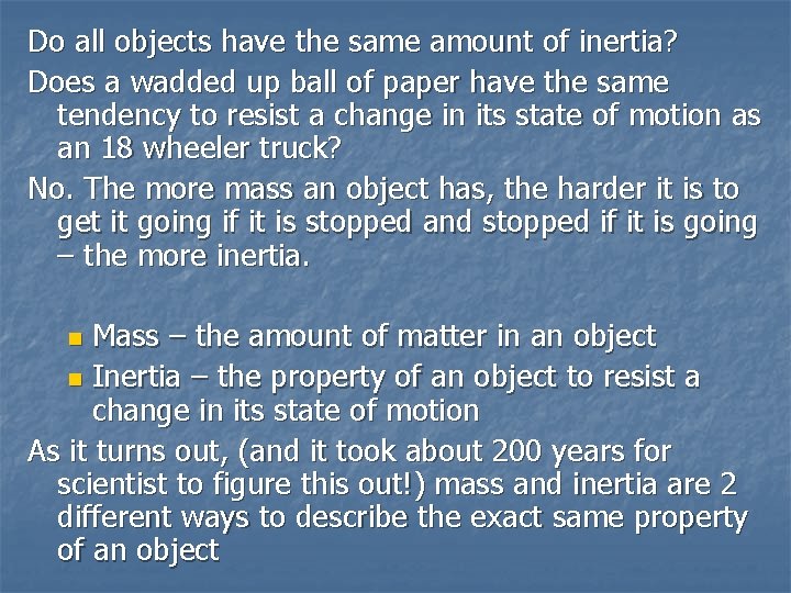 Do all objects have the same amount of inertia? Does a wadded up ball