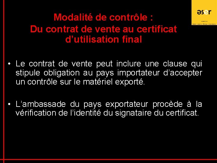 Modalité de contrôle : Du contrat de vente au certificat d’utilisation final • Le
