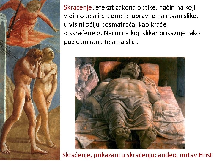 Skraćenje: efekat zakona optike, način na koji vidimo tela i predmete upravne na ravan