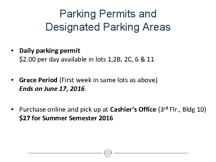 Parking Permits and Designated Parking Areas • Daily parking permit $2. 00 per day