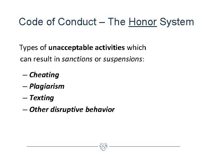 Code of Conduct – The Honor System Types of unacceptable activities which can result