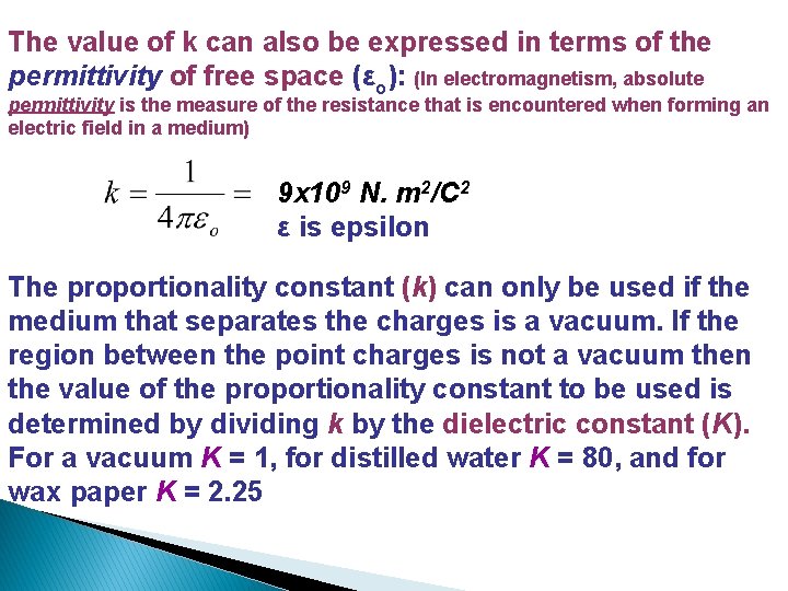 The value of k can also be expressed in terms of the permittivity of