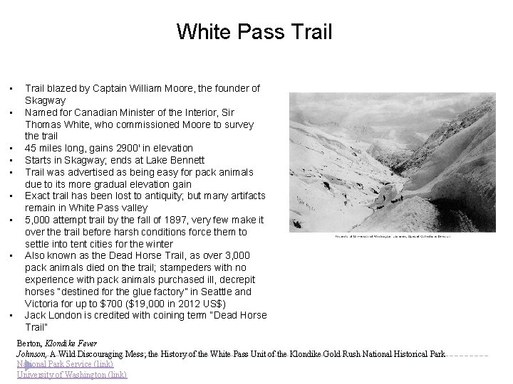 White Pass Trail • • • Trail blazed by Captain William Moore, the founder