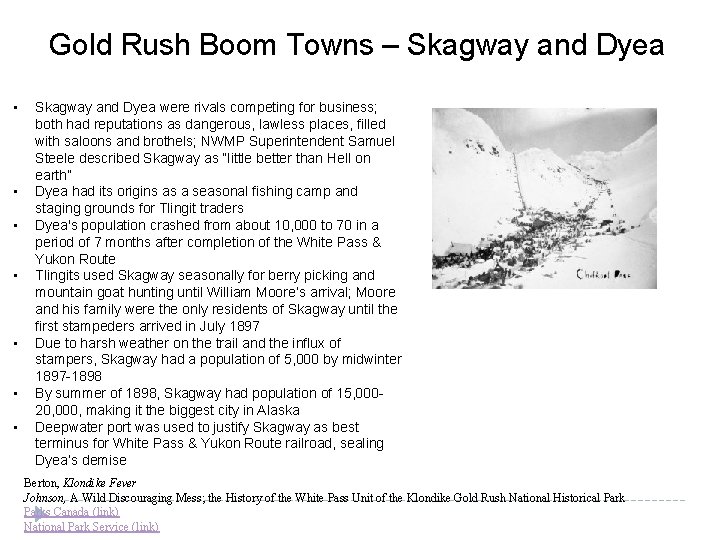 Gold Rush Boom Towns – Skagway and Dyea • • Skagway and Dyea were