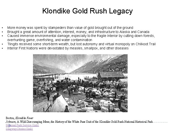 Klondike Gold Rush Legacy • • • More money was spent by stampeders than