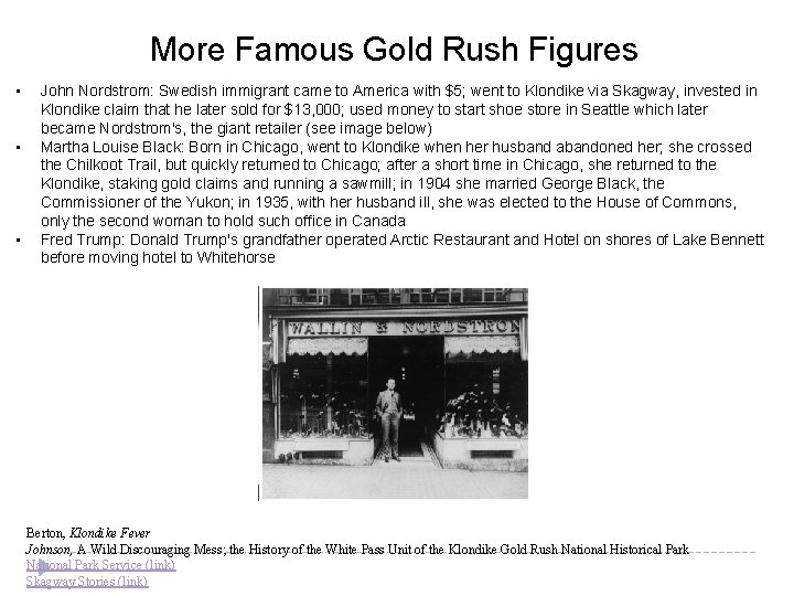 More Famous Gold Rush Figures • • • John Nordstrom: Swedish immigrant came to