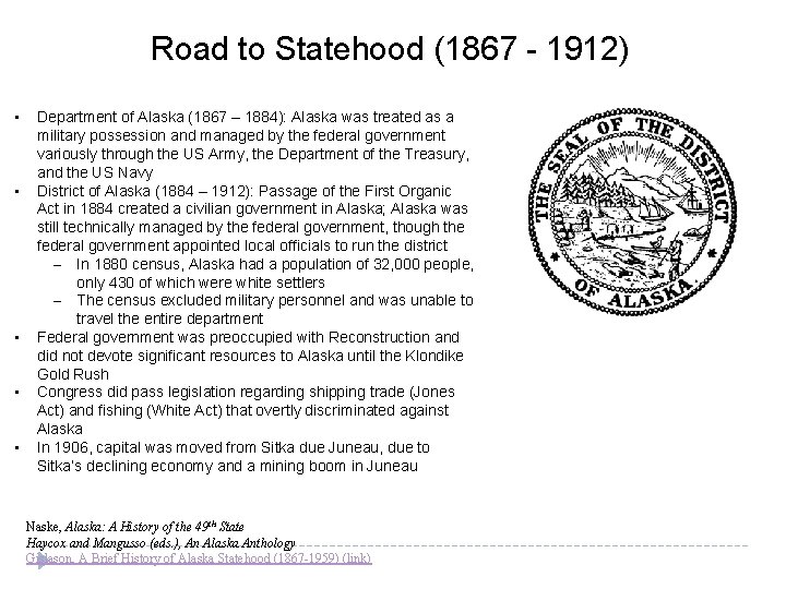 Road to Statehood (1867 - 1912) • • • Department of Alaska (1867 –