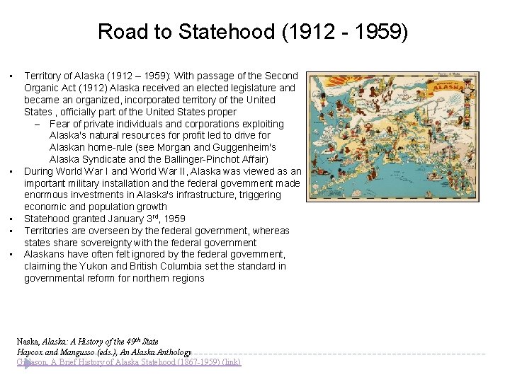 Road to Statehood (1912 - 1959) • • • Territory of Alaska (1912 –