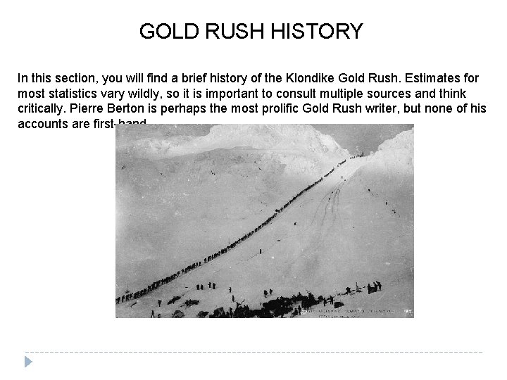 GOLD RUSH HISTORY In this section, you will find a brief history of the