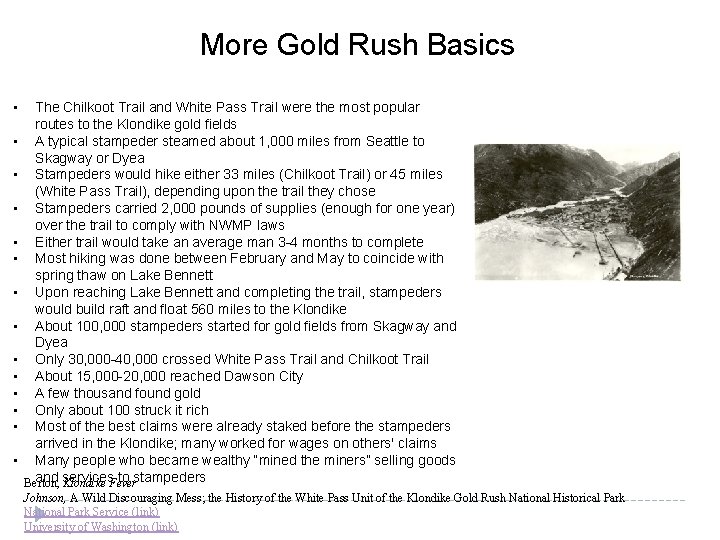 More Gold Rush Basics • • • • The Chilkoot Trail and White Pass