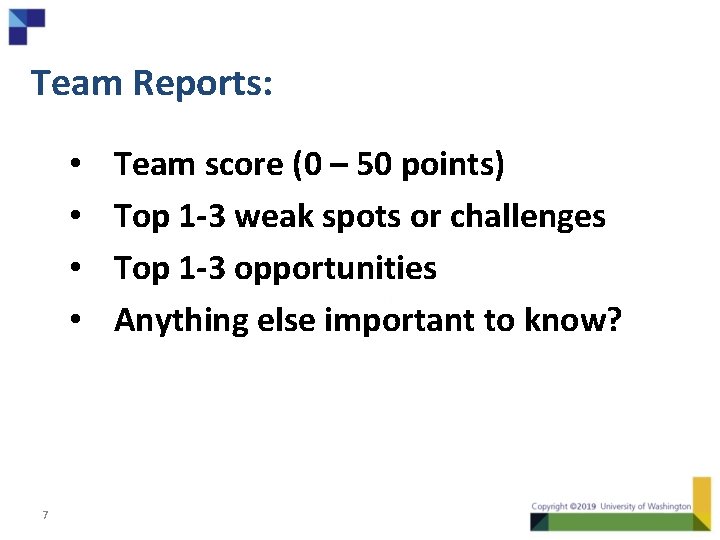 Team Reports: • • 7 Team score (0 – 50 points) Top 1 -3