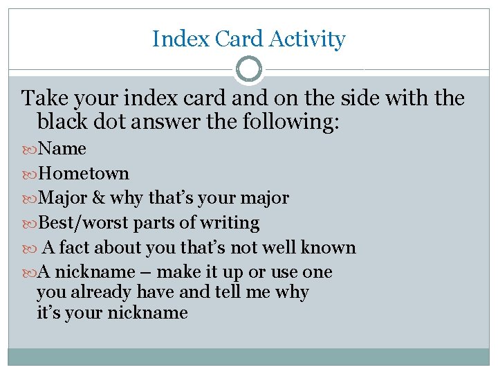 Index Card Activity Take your index card and on the side with the black