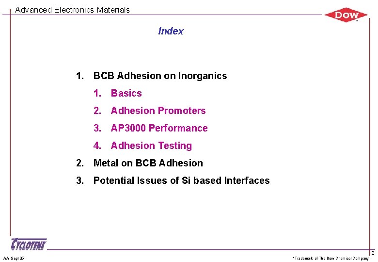 Advanced Electronics Materials Index 1. BCB Adhesion on Inorganics 1. Basics 2. Adhesion Promoters