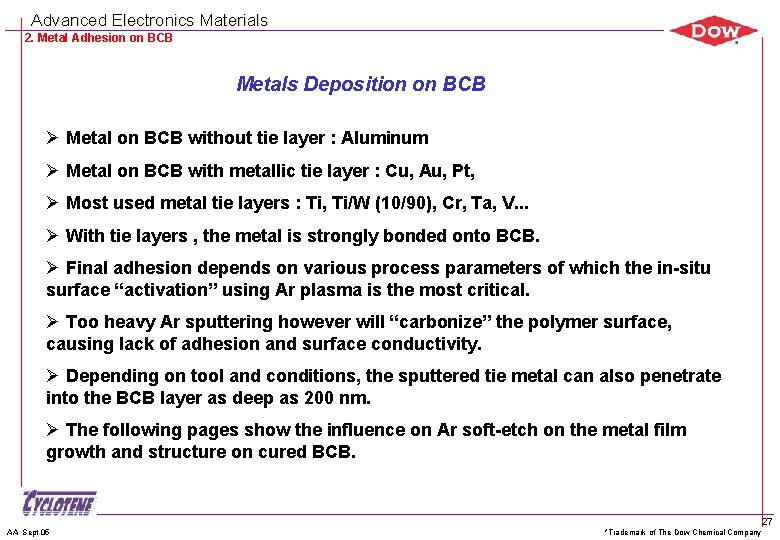 Advanced Electronics Materials 2. Metal Adhesion on BCB Metals Deposition on BCB Ø Metal