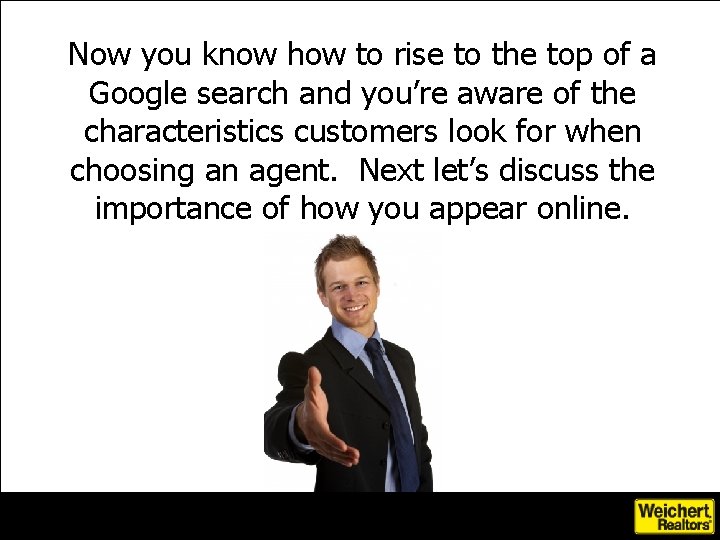 Now you know how to rise to the top of a Google search and