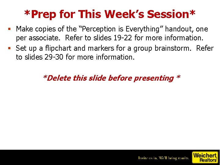 *Prep for This Week’s Session* § Make copies of the “Perception is Everything” handout,