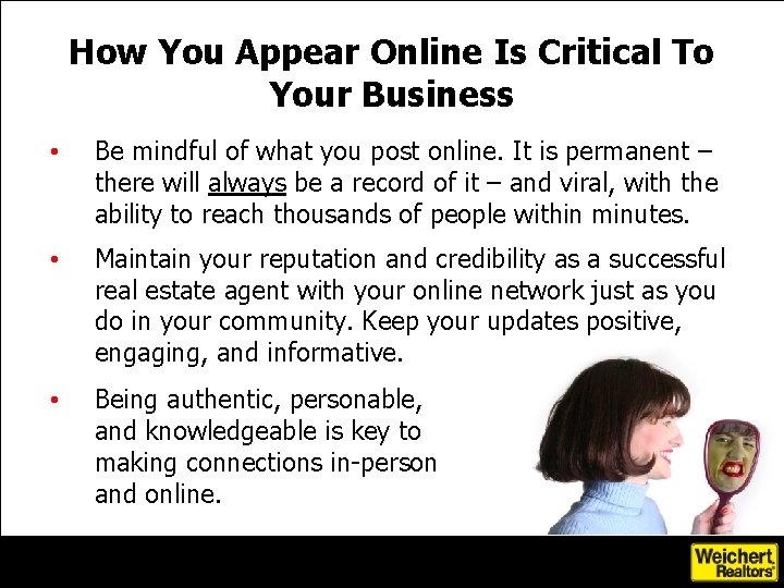 How You Appear Online Is Critical To Your Business • Be mindful of what