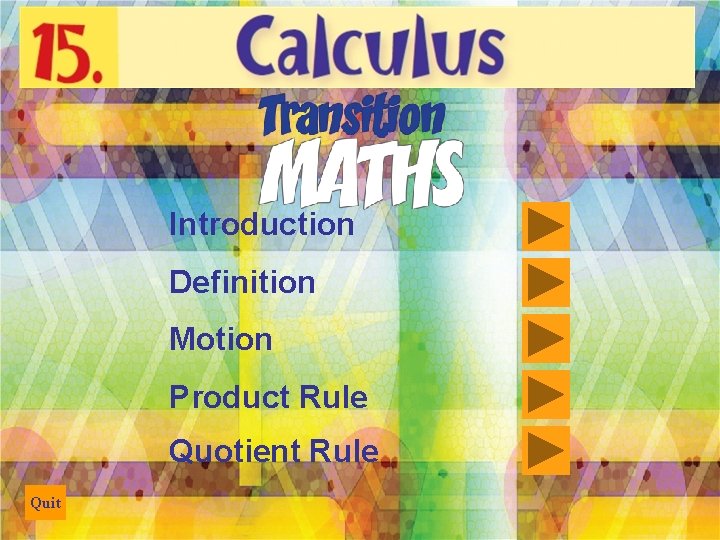 Introduction Definition Motion Product Rule Quotient Rule Quit 