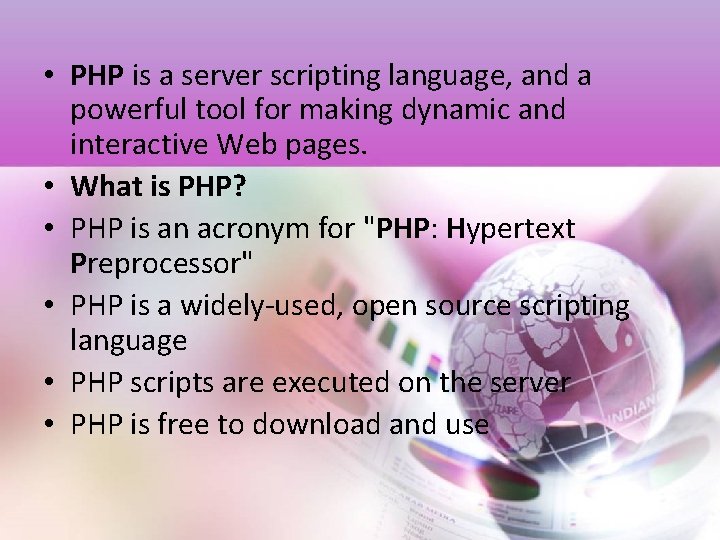  • PHP is a server scripting language, and a powerful tool for making