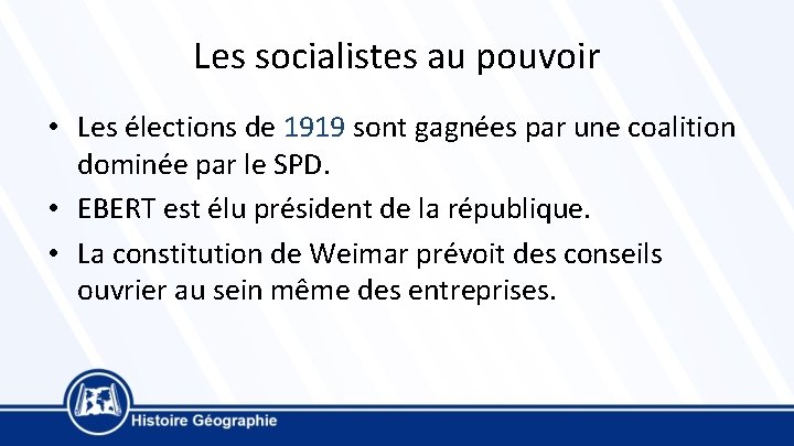 Les socialistes au pouvoir • Les élections de 1919 sont gagnées par une coalition