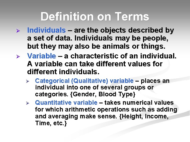 Definition on Terms Ø Ø Individuals – are the objects described by a set