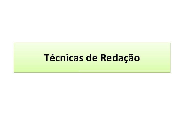 Técnicas de Redação 