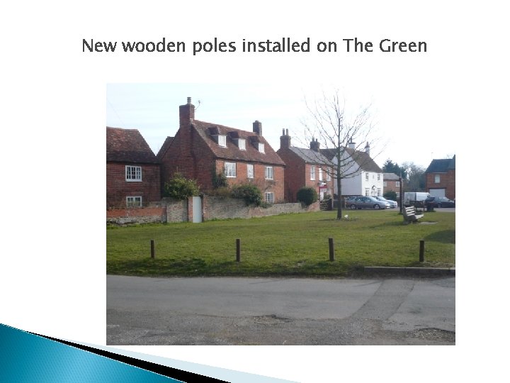 New wooden poles installed on The Green 