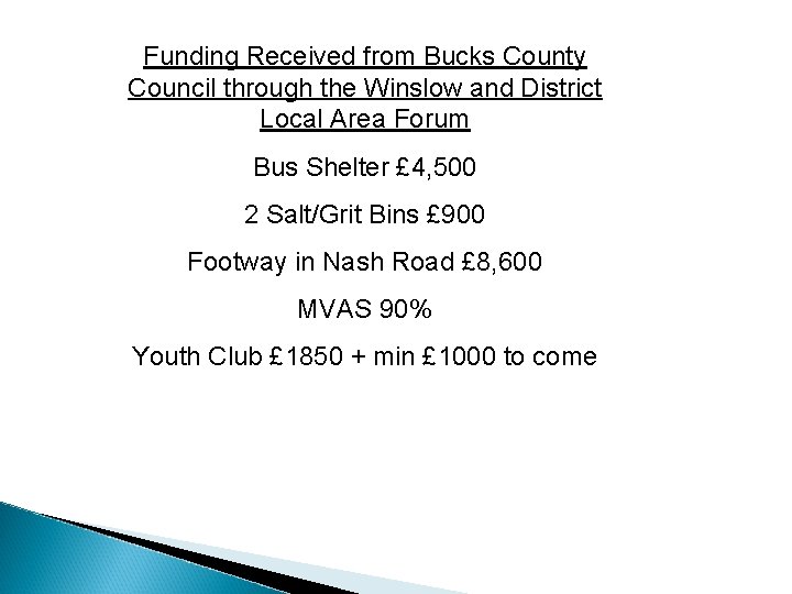 Funding Received from Bucks County Council through the Winslow and District Local Area Forum