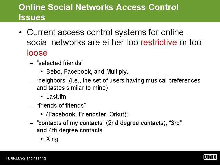 Online Social Networks Access Control Issues • Current access control systems for online social