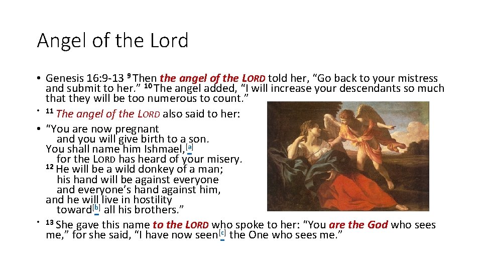 Angel of the Lord • Genesis 16: 9 -13 9 Then the angel of