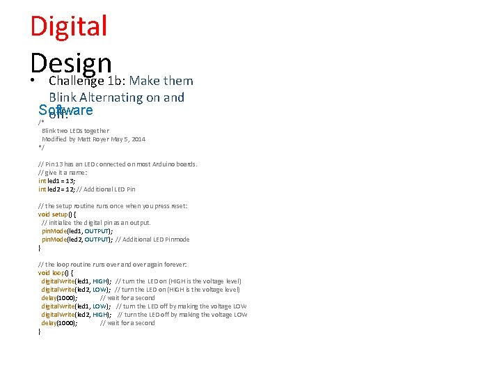 Digital Design • Challenge 1 b: Make them Blink Alternating on and Software off.