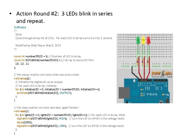  • Action Round #2: 3 LEDs blink in series and repeat. Software /*