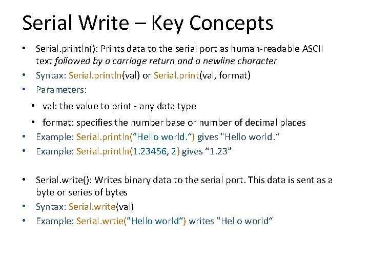 Serial Write – Key Concepts • Serial. println(): Prints data to the serial port