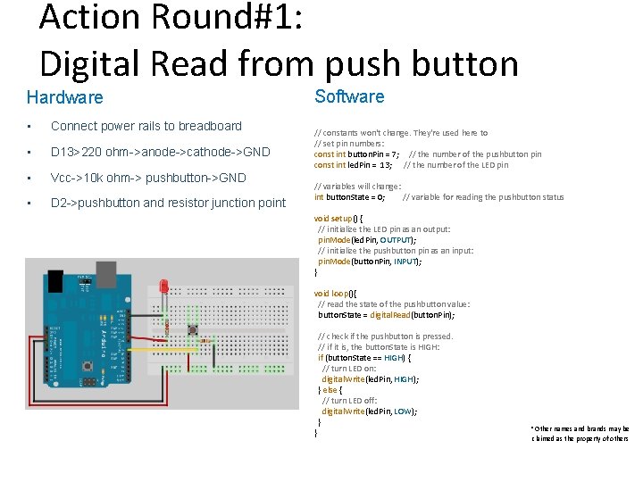 Action Round#1: Digital Read from push button Hardware • Connect power rails to breadboard