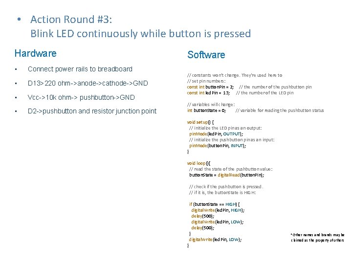  • Action Round #3: Blink LED continuously while button is pressed Hardware •