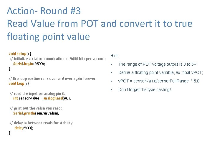 Action- Round #3 Read Value from POT and convert it to true floating point