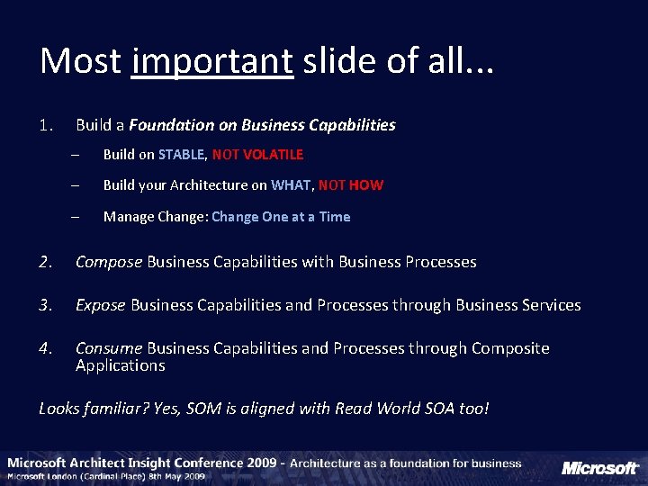 Most important slide of all. . . 1. Build a Foundation on Business Capabilities