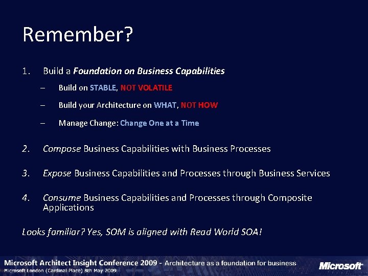 Remember? 1. Build a Foundation on Business Capabilities – Build on STABLE, NOT VOLATILE