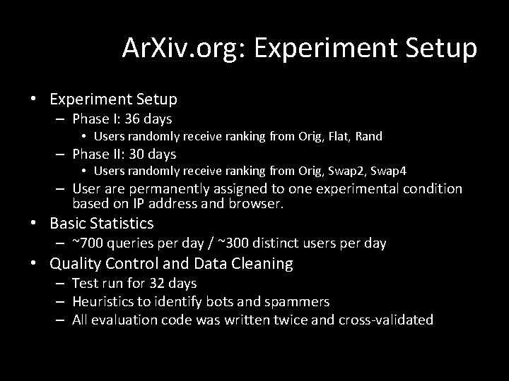 Ar. Xiv. org: Experiment Setup • Experiment Setup – Phase I: 36 days •