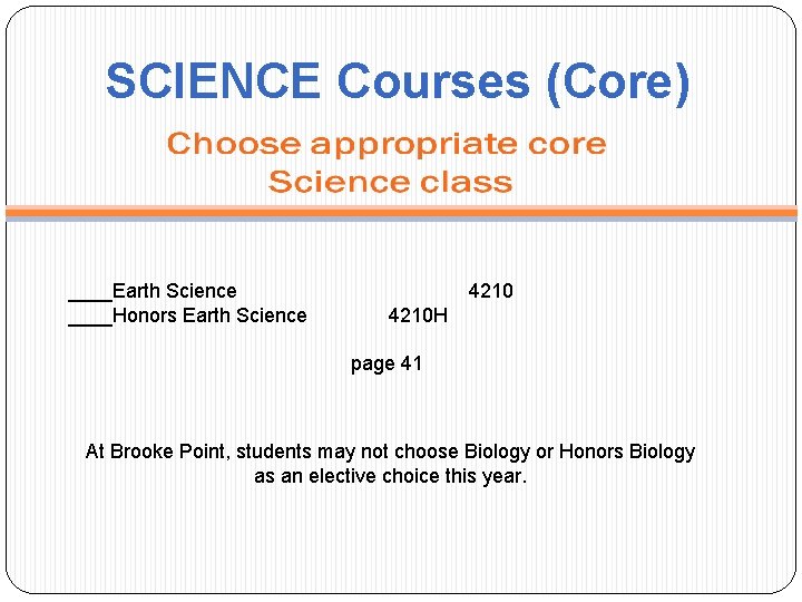 SCIENCE Courses (Core) ____Earth Science ____Honors Earth Science 4210 H page 41 At Brooke