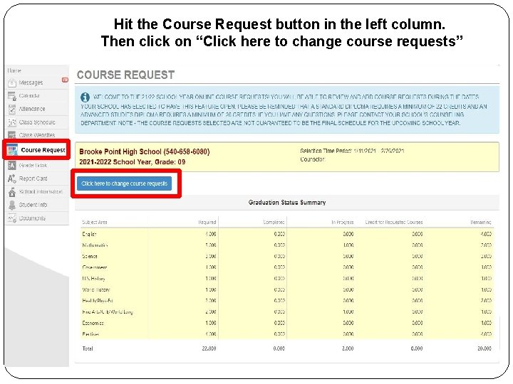 Hit the Course Request button in the left column. Then click on “Click here