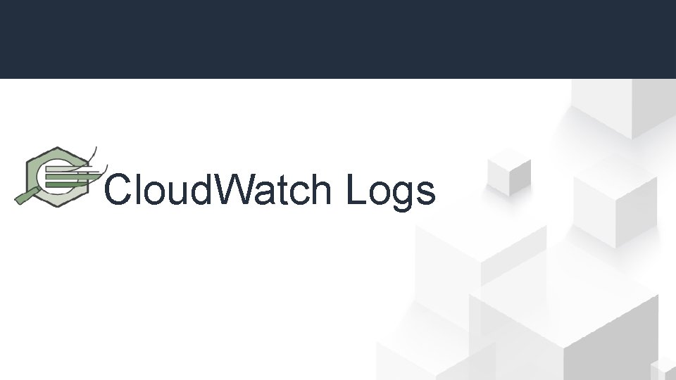 Cloud. Watch Logs 