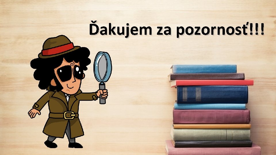 Ďakujem za pozornosť!!! 