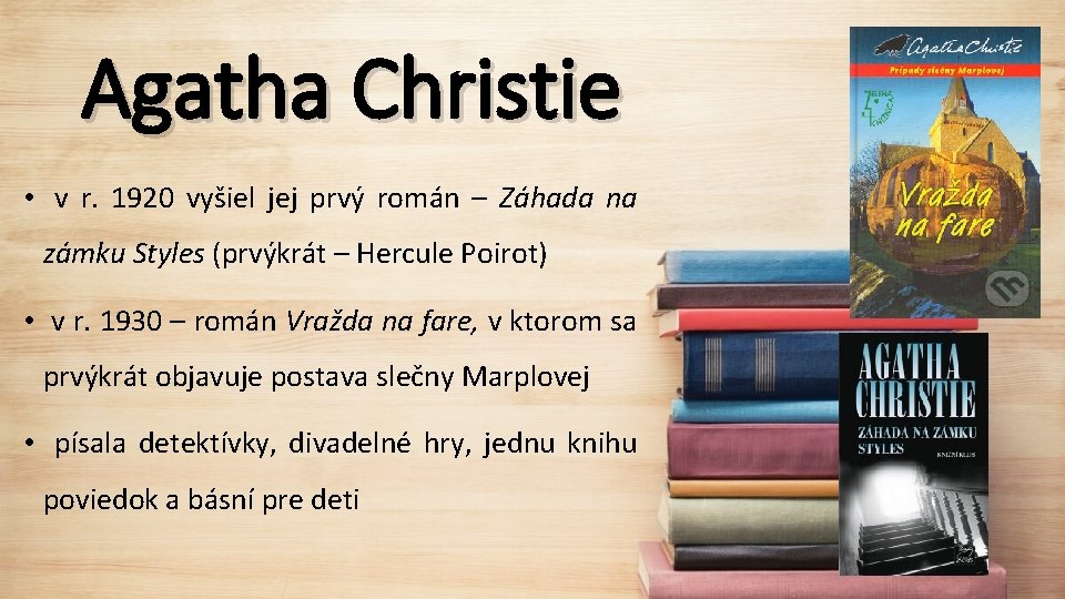 Agatha Christie • v r. 1920 vyšiel jej prvý román – Záhada na zámku