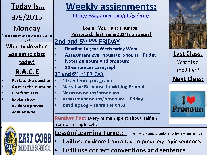 Weekly assignments: Today Is… 3/9/2015 Monday (These assignments are for the week of 3/9.